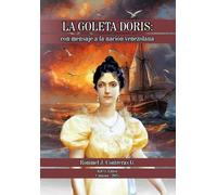 La Goleta Doris: con mensaje a la nación venezolana