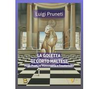 La goletta di Corto Maltese. Hugo Pratt, la massoneria e l'esoterismo
