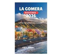 LA GOMERA REISEFÜHRER 2026: Ihr Tor zum authentischen Inselleben
