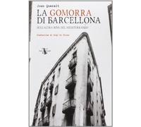 La Gomorra Di Barcellona. Sull'altra Riva Del Mediterraneo