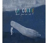 La Goutte "Quel Jour on Est ?"