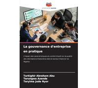 La gouvernance d'entreprise en pratique: L'impact des caractéristiques du comité d'audit sur la qualité des informations financières dans le secteur financier du Nigéria
