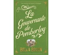 La Gouvernante de Pemberley: Une Variante de Orgueil et Préjugés