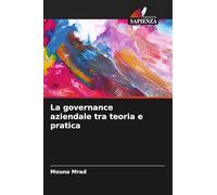 La governance aziendale tra teoria e pratica