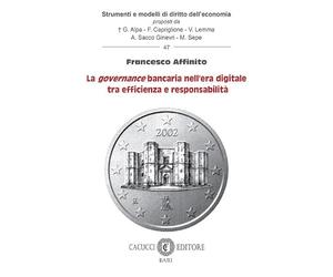 La Governance bancaria nell'era digitale tra efficienza e responsabilità