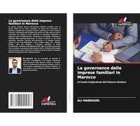 La governance delle imprese familiari in Marocco: Un'analisi longitudinale dell'influenza familiare