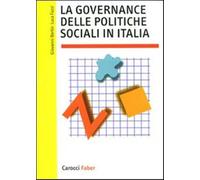 La governance delle politiche sociali in Italia - Bertin Giovanni, Fazzi Luca