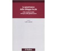 La governance dello sviluppo locale. Città e territori in Italia nell'epoca della globalizzazione