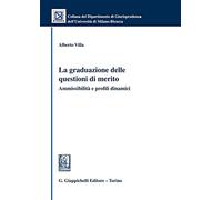 La graduazione delle questioni di merito. Ammissibilità e profili dinamici