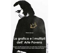 La grafica e i multipli dell'arte povera