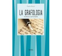 La grafologia. Scrittura e personalità