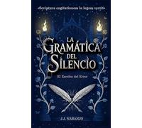 La gramática del silencio: El escriba del error