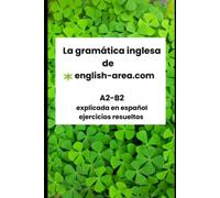 La gramática inglesa de english-area.com: A2-B2