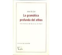 La Gramatica Profunda Del Ethos. Una Lectura De La Etica De Kant