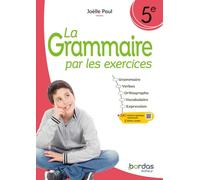 La grammaire par les exercices 5e: Cahier d'exercices