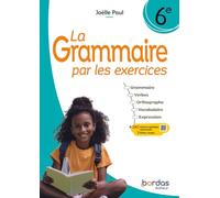 La Grammaire par les exercices 6e