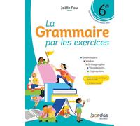 La grammaire par les exercices 6e: Cahier élève