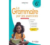 La Grammaire par les exercices 6e