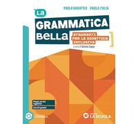 La grammatica bella. Strumenti per la didattica inclusiva. Per le Scuole superiori. Con espansione online