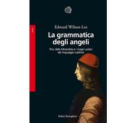 LA GRAMMATICA DEGLI ANGELI - WILSON-LEE EDWARD - Bollati Boringhieri