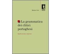 La grammatica dei clitici portoghesi. Aspetti sincronici e diacronici