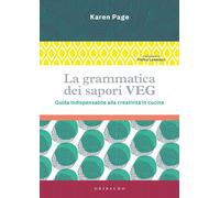 La grammatica dei sapori VEG [Hardcover] [Jul 08, 2021] Page, Karen and Leeman,