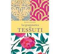 LA GRAMMATICA DEI TESSUTI - FINAURINI MICHELA - Gribaudo