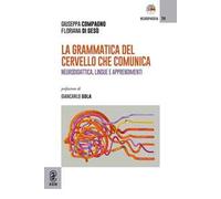 La grammatica del cervello che comunica. Neurodidattica, lingue e apprendimento