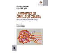 La grammatica del cervello che comunica. Neurodidattica, lingue e apprendimento