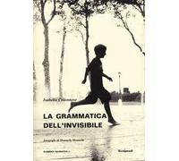 La grammatica dell’invisibile