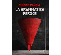 La grammatica feroce