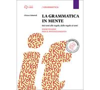 La grammatica in mente. Eserciziario per il potenziamento. Per la Scuola media. Con e-book. Con espansione online