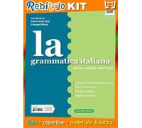 LA GRAMMATICA ITALIANA ED. SEPARATA MORFOSINTASSI (9788869107269) - Libro Scolastico + Kit Scuola con Copertine Rebillo