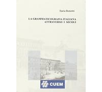 La grammaticografia italiana attraverso i secoli