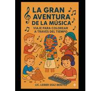 La Gran Aventura de la Musica: viaje para colorear a través de el tiempo