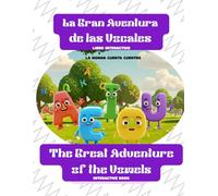 La Gran Aventura de las Vocales -Libro Interactivo: The Great Adventure of the Vowels- Interactive Book