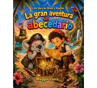 La gran aventura del abecedario: Un libro de Oliver y Koalita