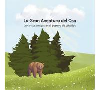 La Gran Aventura del Oso: Lori y sus amigas en el potrero de caballos