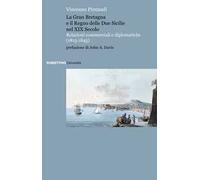 La Gran Bretagna e il Regno delle due Sicilie nel XIX secolo. Relazioni commerciali e diplomatiche (1815-1845)