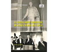 La Gran Corte Criminale di Santa Maria di Capua