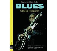 La gran enciclopedia del Blues / The great encyclopedia of the Blues