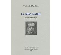 La gran madre. Pensieri sull'arte