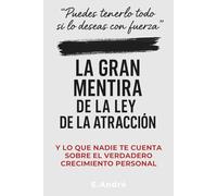 LA GRAN MENTIRA DE LA LEY DE LA ATRACCIÓN