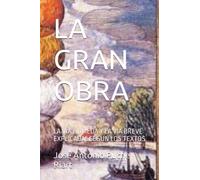 LA GRAN OBRA: LA VIA HUMEDA Y LA VIA BREVE EXPLICADAS SEGUN LOS TEXTOS