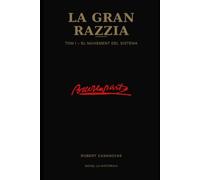 La gran razzia: Tom I - El naixement del sistema