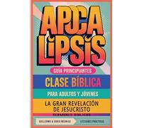 La Gran Revelación de Jesucristo: Apocalipsis: Clase Bíblica: 66