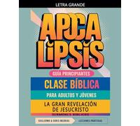 La Gran Revelación de Jesucristo: Apocalipsis: Clase Bíblica: 66