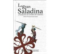 La gran Saladina y fundación de la Orden de Calatrava: 245