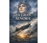 La Gran Señora: La Historia de LYdia Litvyak