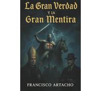 La gran verdad y la gran mentira